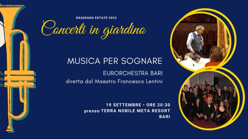 Concerti in giardino – Musica per Sognare con EurOrchestra Bari